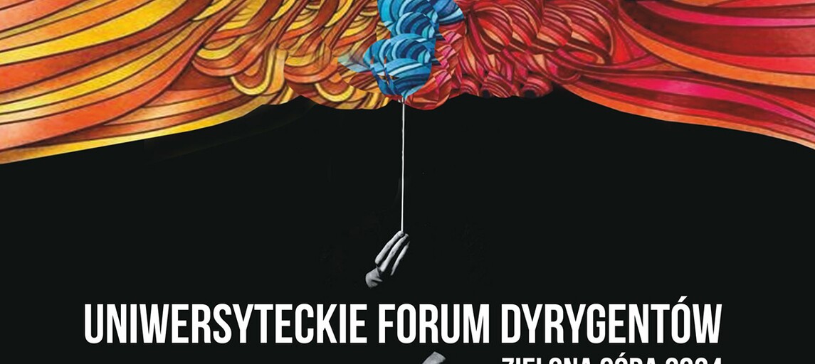 Uniwersyteckie Forum Dyrygentów Zielona Góra 2024